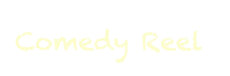 Comedy Reel